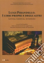 Luigi Pirandello. I libri propri e degli altri. Lettura. Scrittura. Intertesto