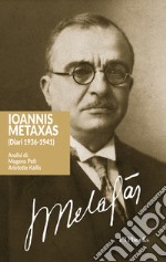 Ioannis Metaxas (Diari 1936-1941) libro