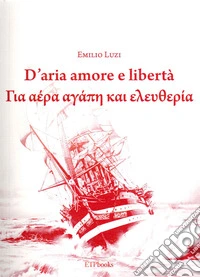 D'aria amore e libertà
