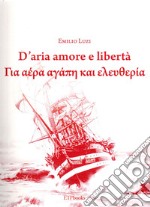 D'aria amore e libertà