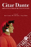 Citar Dante. Espressioni dantesche per l'italiano di oggi libro