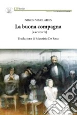 La buona compagna. Racconti