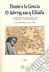 Dante e la Grecia. Atti del Convegno Internazionale. Vol. 1 libro