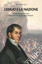 L'esilio e la nazione. Alerino Palma di Cesnola e la nascita dello stato greco moderno libro