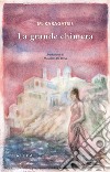 La grande chimera libro di Karagatsis M.