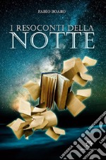 I resoconti della notte libro