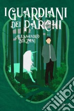 I guardiani dei parchi libro