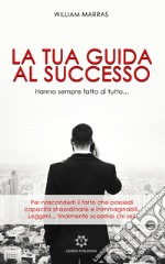 La tua guida al successo