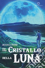 Il cristallo della luna