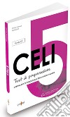 CELI 5. Test di preparazione. Con audio scaricabile libro