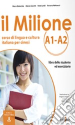 Il Milione A1-A2. Corso di lingua e cultura italiana per studenti cinesi. Con CD-Audio libro