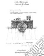 Grecia e Italia, 1821-2021: due secoli di storie condivise. Sessione di storia. Atti del Convegno (Atene, 31 maggio-3 giugno 2023). Vol. 1