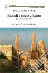 Ricordi e storie d'Egitto (e altri racconti) libro