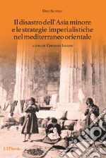 Il disastro dell'Asia minore e le strategie imperialistiche nel Mediterraneo orientale