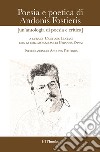 Poesia e poetica di Andonis Fostieris (un'antologia di poesia e critica) libro