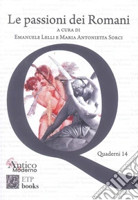 Le passioni dei romani libro