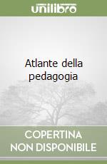 Atlante della pedagogia (1) libro