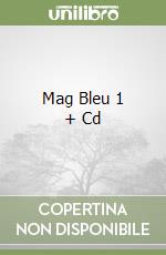 Mag Bleu 1 + Cd libro