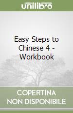 Easy Steps to Chinese 4 - Workbook libro