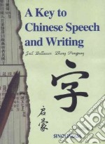 Key to chinese speech and writing (A). Per gli Ist. Tecnici commerciali