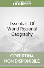 Essentials Of World Regional Geography