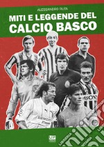 Miti e leggende del calcio basco libro