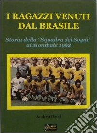 I ragazzi venuti dal Brasile