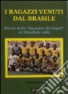 I ragazzi venuti dal Brasile libro di Bacci Andrea