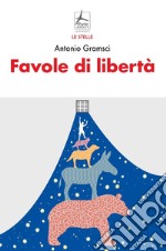 Favole di libertà libro