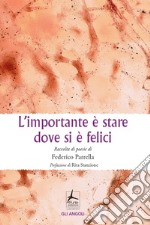 L'importante è stare dove si è felici