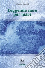 Leggende nere per mare libro