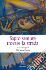 Saprò sempre trovare la strada libro