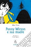 Penny Wirton e sua madre libro di D'Arzo Silvio