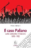 Il caso Paliano. Lotte contadine in Ciociaria 1893-1950 libro
