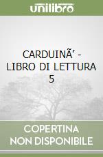 CARDUINÃ’ - LIBRO DI LETTURA 5 libro