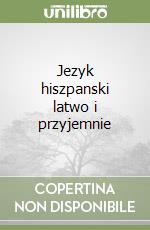 Jezyk hiszpanski latwo i przyjemnie libro