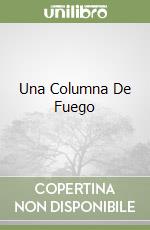 Una Columna De Fuego libro