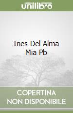 Ines Del Alma Mia Pb libro