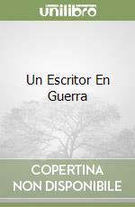 Un Escritor En Guerra libro