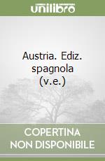 Austria. Ediz. spagnola (v.e.) libro