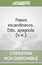 Paises escandinavos. Ediz. spagnola (v.e.)