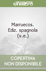 Marruecos. Ediz. spagnola (v.e.) libro