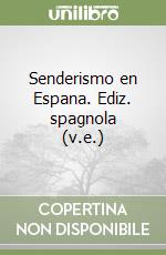 Senderismo en Espana. Ediz. spagnola (v.e.) libro