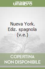 Nueva York. Ediz. spagnola (v.e.) libro