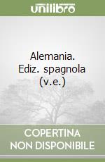 Alemania. Ediz. spagnola (v.e.) libro