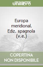 Europa meridional. Ediz. spagnola (v.e.) libro
