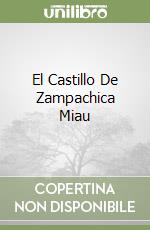 El Castillo De Zampachica Miau libro