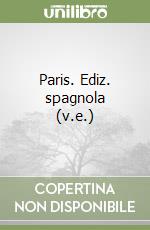 Paris. Ediz. spagnola (v.e.) libro