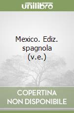 Mexico. Ediz. spagnola (v.e.)