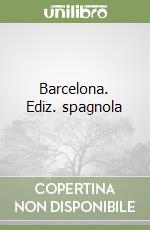 Barcelona. Ediz. spagnola libro